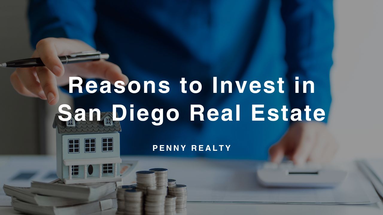 Reasons to Invest in  San Diego Real Estate